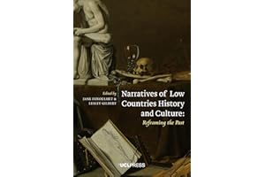Narratives of Low Countries History and Culture: Reframing the Past (Global Dutch)
