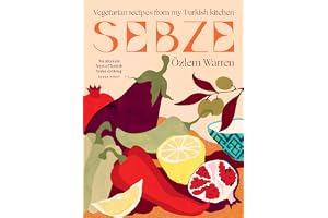 Sebze: Vegetarian Recipes from My Turkish Kitchen