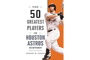 The 50 Greatest Players in Houston Astros History