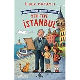 &Ccedil;ocuklar Soruyor, İlber Hoca Cevaplıyor: Yedi Tepe İstanbul