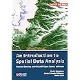 An Introduction to Spatial Data Analysis: Remote Sensing and GIS with Open Source Software (Data in the Wild)