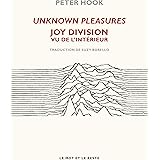 Unknown pleasures : Joy Division vu de l'intérieur