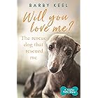 Will You Love Me? The Rescue Dog that Rescued Me (A Foster Tails Story) (English Edition)