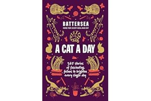 Battersea Dogs and Cats Home - A Cat a Day: 365 stories of fascinating felines to brighten every day