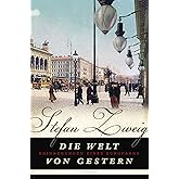 Die Welt von gestern: Erinnerungen eines Europäers