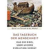 Das Tagebuch der Menschheit: Was die Bibel über unsere Evolution verrät