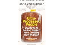 Ultra-Processed People: Why Do We All Eat Stuff That Isn’t Food … and Why Can’t We Stop?