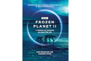 Frozen Planet II: A World of Wonder Beyond the Ice: 2 (BBC Books)