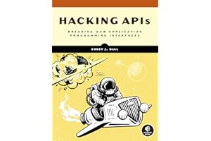 Hacking APIs: Breaking Web Application Programming Interfaces