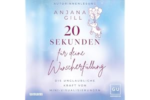 20 Sekunden für deine Wunscherfüllung: Die unglaubliche Kraft von Mini-Visualisierungen