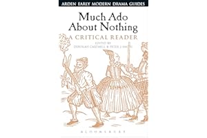 Much Ado About Nothing: A Critical Reader (Arden Early Modern Drama Guides)