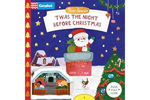 'Twas the Night Before Christmas: A Push, Pull and Slide book - the perfect Christmas gift for toddlers! (Campbell First Stories)