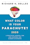 What Color Is Your Parachute? 2020: A Practical Manual for Job-Hunters and Career-Changers