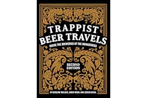 Trappist Beer Travels: Inside the Breweries of the Monasteries