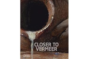 Closer to Vermeer: New Research on the Painter and His Art