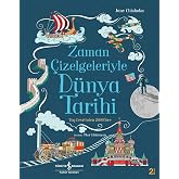 Zaman &Ccedil;izelgeleriyle D&uuml;nya Tarihi: Taş Devri&rsquo;nden 2000&rsquo;lere