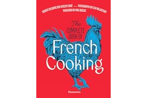 The Complete Book of French Cooking: Classic Recipes and Techniques
