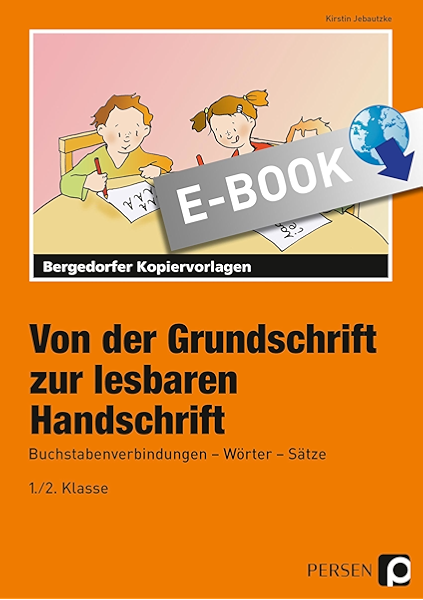 Von Der Grundschrift Zur Lesbaren Handschrift Buchstabenverbindungen Worter Satze 1 Und 2 Klasse Ebook Jebautzke Kirstin Amazon De Kindle Shop