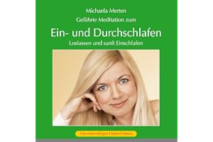 Ein- und Durchschlafen: Loslassen und sanft Einschlafen