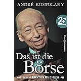 Das ist die Börse: Kostolanys Erstes Buch von 1961