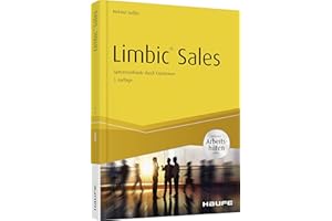 Limbic® Sales - inkl. Arbeitshilfen online: Spitzenverkäufe durch Emotionen (Haufe Sachbuch Wirtschaft)
