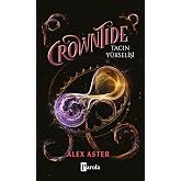 CROWNTIDE - TACIN Y&Uuml;KSELİŞİ