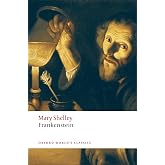 Frankenstein: or The Modern Prometheus