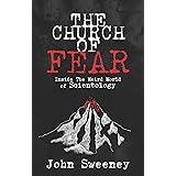 The Church of Fear: The True Story of a Journalist's Epic Clash with the Church of Scientology