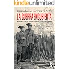 La guerra encubierta: Operaciones secretas, esp&iacute;as y evadidos en la guerra civil espa&ntilde;ola