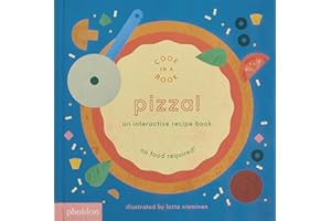 Pizza!: An Interactive Recipe Book
