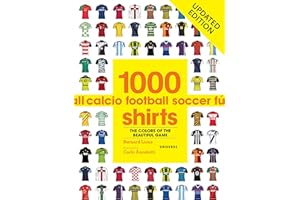 1000 Football Shirts Updated Edition: Colors of the Beautiful Game, Updated Edition