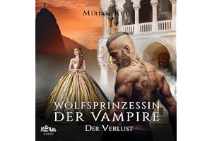Wolfsprinzessin der Vampire: Der Verlust