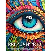 Relajante 101 - Gigante libro de colorear con un gran surtido de im&aacute;genes para adultos y adolescentes: 101 dibujos de paisaje