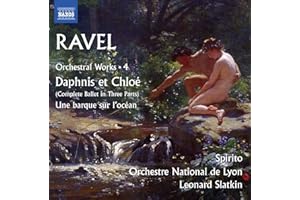 RAVEL, M.: Orchestral Works, Vol. 4 - Daphnis et Chloé / Une barque sur l'océan (Spirito, Lyon National Orchestra, Slatkin)