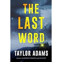 Last Word: A Novel : Adams, Taylor: Amazon.in: Books