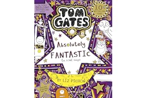 SCHOLASTIC LTD. Tom Gates is Absolutely Fantastic (at some things)