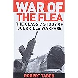 War Of The Flea: The Classic Study of Guerrilla Warfare