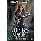 Heir To Magic (Tales Of The Misplaced)