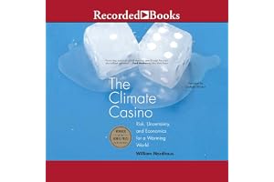 The Climate Casino: Risk, Uncertainty, and Economics for a Warming World