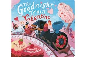 The Goodnight Train Valentine: A Soothing Adventure to Bedtime on the Goodnight Train