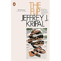 The Flip: Who You Really Are and Why It Matters