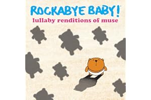 Rockabye Baby! Lullaby Renditions of Muse