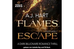 Flames of Escape: Dark Billionaire Romance Thrill: Desert Empire, Band 1