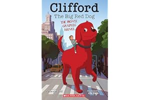 Clifford the Big Red Dog: The Movie Graphic Novel