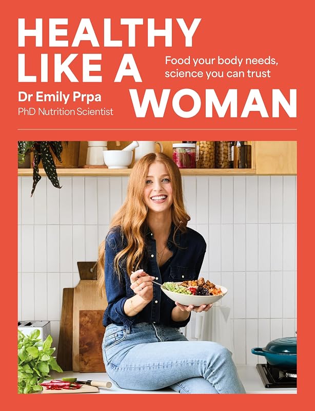 Healthy Like a Woman: Food Your Body Needs, Science You Can Trust cover