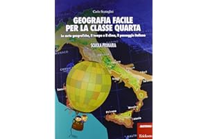Geografia facile per la classe quarta. Le carte geografiche, il tempo e il clima, il paesaggio italiano. Con aggiornamento online