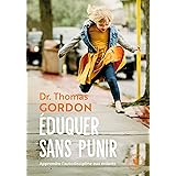 Eduquer sans punir: Apprendre l'autodiscipline aux enfants