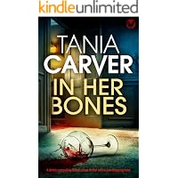 IN HER BONES a darkly compelling and utterly shocking British crime thriller with a jaw-dropping twist (Brennan & Esposito Bo