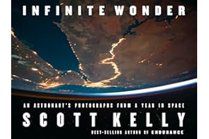 Infinite Wonder: An Astronaut's Photographs from a Year in Space