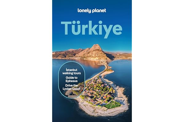 Lonely Planet Turkiye: Plan the Trip of a Lifetime | Detailed Itineraries & Maps | Insider Tips | Covers Istanbul,Thrace, Marmara, Izmir, Bodrum, Antalya, Cappadocia and more